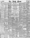 Daily News (London) Saturday 11 May 1889 Page 1