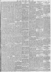 Daily News (London) Friday 11 April 1890 Page 5