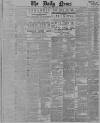 Daily News (London) Friday 22 May 1891 Page 1