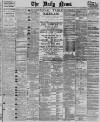 Daily News (London) Tuesday 31 January 1893 Page 1