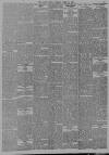 Daily News (London) Tuesday 24 April 1894 Page 5