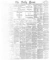 Daily News (London) Tuesday 21 January 1896 Page 1