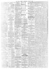 Daily News (London) Wednesday 08 April 1896 Page 4