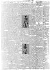 Daily News (London) Tuesday 21 April 1896 Page 6