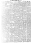 Daily News (London) Wednesday 22 April 1896 Page 7