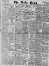Daily News (London) Wednesday 27 January 1897 Page 1
