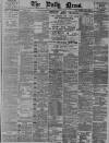 Daily News (London) Saturday 10 April 1897 Page 1