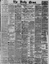 Daily News (London) Monday 16 August 1897 Page 1