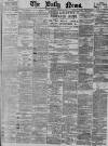 Daily News (London) Tuesday 18 January 1898 Page 1