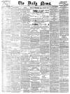 Daily News (London) Wednesday 01 March 1899 Page 1