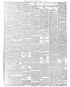 Daily News (London) Tuesday 21 March 1899 Page 7