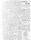 Daily News (London) Wednesday 05 April 1899 Page 7