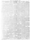 Daily News (London) Saturday 08 April 1899 Page 3