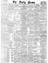 Daily News (London) Thursday 20 July 1899 Page 1