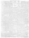 Daily News (London) Friday 25 May 1900 Page 5