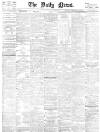 Daily News (London) Saturday 26 May 1900 Page 1