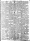 Daily News (London) Saturday 05 April 1902 Page 7