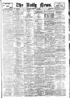 Daily News (London) Saturday 13 February 1904 Page 1