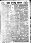 Daily News (London) Tuesday 10 January 1905 Page 1