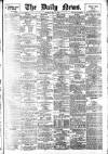 Daily News (London) Monday 01 May 1905 Page 1