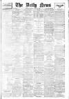 Daily News (London) Monday 30 April 1906 Page 1