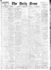 Daily News (London) Wednesday 13 March 1907 Page 1
