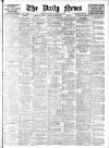 Daily News (London) Tuesday 13 August 1907 Page 1