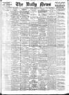 Daily News (London) Tuesday 14 January 1908 Page 1