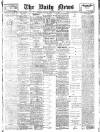 Daily News (London) Monday 03 February 1908 Page 1
