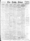 Daily News (London) Monday 02 March 1908 Page 1