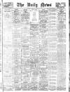 Daily News (London) Tuesday 10 March 1908 Page 1