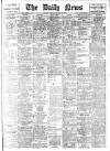 Daily News (London) Friday 13 March 1908 Page 1