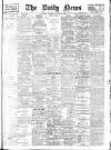 Daily News (London) Thursday 09 April 1908 Page 1