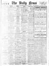 Daily News (London) Monday 31 May 1909 Page 1