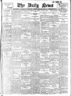 Daily News (London) Tuesday 21 February 1911 Page 1