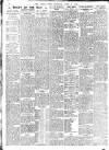 Daily News (London) Saturday 06 April 1912 Page 6