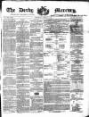 Derby Mercury Wednesday 25 January 1854 Page 1