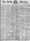 Derby Mercury Wednesday 22 April 1868 Page 1