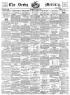 Derby Mercury Wednesday 23 April 1884 Page 1