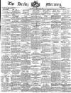 Derby Mercury Wednesday 22 February 1888 Page 1