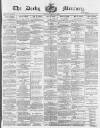 Derby Mercury Wednesday 24 April 1889 Page 1