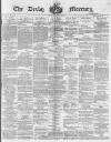 Derby Mercury Wednesday 19 June 1889 Page 1