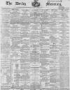Derby Mercury Wednesday 20 March 1895 Page 1