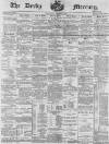 Derby Mercury Wednesday 16 October 1895 Page 1