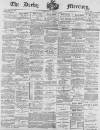 Derby Mercury Wednesday 22 January 1896 Page 1