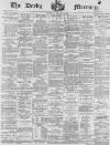 Derby Mercury Wednesday 29 January 1896 Page 1