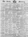 Derby Mercury Wednesday 26 February 1896 Page 1
