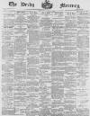 Derby Mercury Wednesday 11 March 1896 Page 1