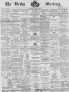 Derby Mercury Wednesday 17 June 1896 Page 1