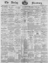 Derby Mercury Wednesday 09 December 1896 Page 1